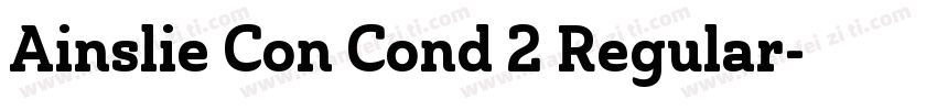 Ainslie Con Cond 2 Regular字体转换